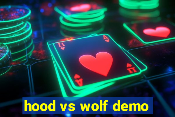 hood vs wolf demo